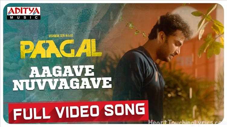 AAGAVE NUVVAGAVE Song Lyrics - PAGAL