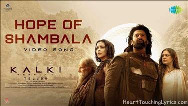 Hope of Shambala Song Lyrics - Kalki 2898 Ad