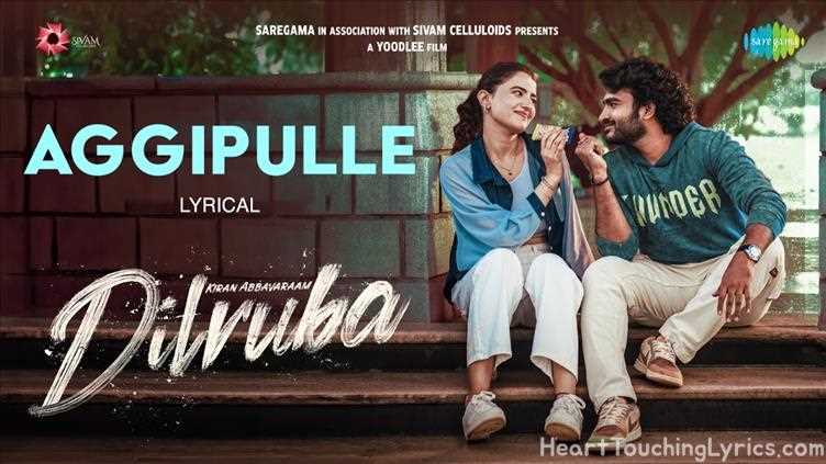 AGGIPULLE Song Lyrics - DILRUBA