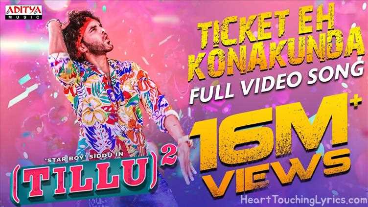 TICKET EH KONAKONDA Song Lyrics - TILLU SQUARE