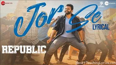 Jor Se Song Lyrics - Republic