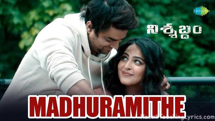 Madhuramithe Song Lyrics - Nishabdham